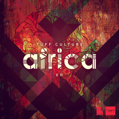 Tuff Culture - Africa EP Showreel out NOW ON JUNO  PAR 027 @TuffCulture