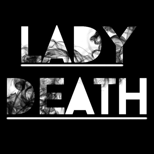 Lady Death Pt. V -DAYDREAMS AND NIGHTMARES
