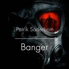 Patrik Soderbom - Banger (Original Mix)FREE DOWNLOAD