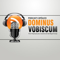 Podcast: Preparação Para a Quaresma De São Miguel
