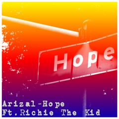 Arizal - Hope Ft. Richie The Kid