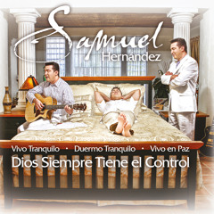 Samuel Hernández - Dios Siempre Tiene El Control
