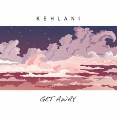 Kehlani - Get Away (chopped)