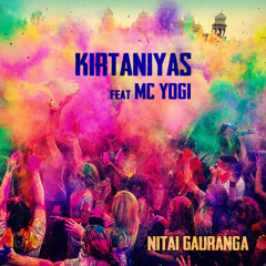 KIRTANIYAS Feat. MC Yogi - Nitai Gauranga