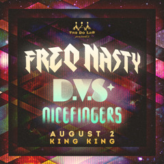 Show Preview: FreQ Nasty, D.V.S* and niceFingers in Los Angeles on August 2nd