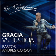 Gracia vs. Justicia - Andrés Corson - 16 Julio 2014