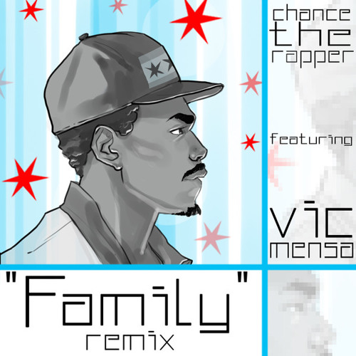Family- Chance The Rapper (Blended Babies Remix) [feat. Vic Mensa]