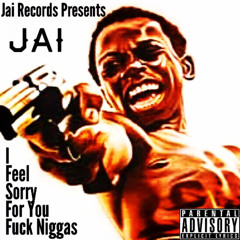 I Feel Sorry For You Fuck Niggas (Produced By L Dissy)