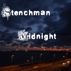 STENCHMAN - MIDNIGHT (FREE DOWNLOAD)