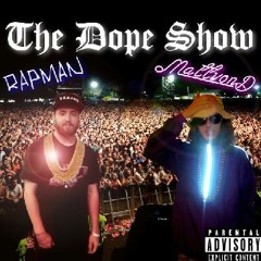 The Dope Show (prod By Galaxybeats)RapMan & MATTVOND