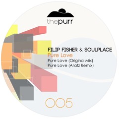 Filip Fisher & Soulplace - Pure Love (Aratz Remix)