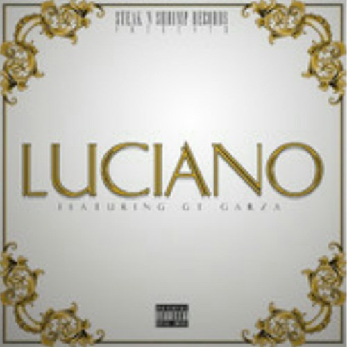 Lucky Luciano - Luciano Feat. GT Garza 2k14