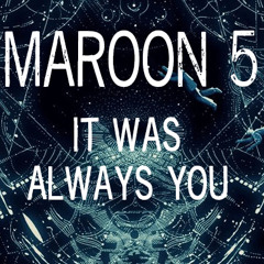 It Was Always You - Maroon 5 |  David Bashford Cover
