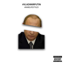 #VLADIMIRPUTIN [prod. by WILLIAM CROOKS]