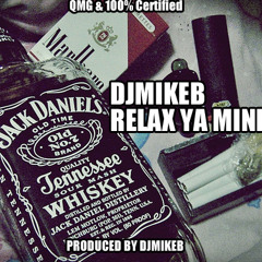 Relax Ya Mind Preview (Produced By DJMIKEB)
