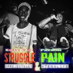Kodak Black & Phenom10_4 - Struggle & Pain