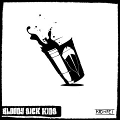 Kid'n'Rei - Bloody Sick Kids