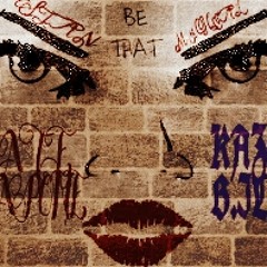 Kazea B.ills - Nate Capone - Stan Micheal- Be That