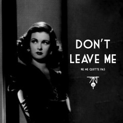 Don't Leave Me (Ne Me Quitte Pas) [Free Download]