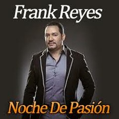 11.Frank Reyes - Que Hay De Tu Vida