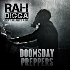 Rah Digga feat. Planet Asia - Doomsday Preppers (Produced By Dirty Diggs)
