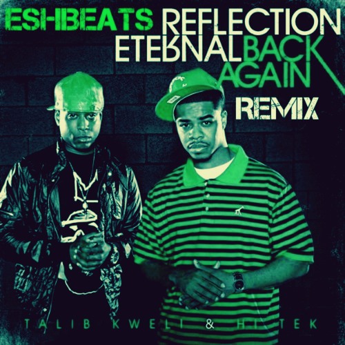 Reflection Eternal - Back Again - ESHRMX