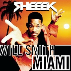 Will Smith - Miami (Sheeek Re-funk) **FREE DOWNLOAD**