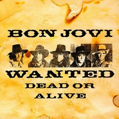 Bon Jovi - Wanted Dead or Alive