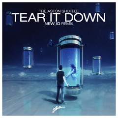The Aston Shuffle - Tear It Down (NEW_ID Remix)
