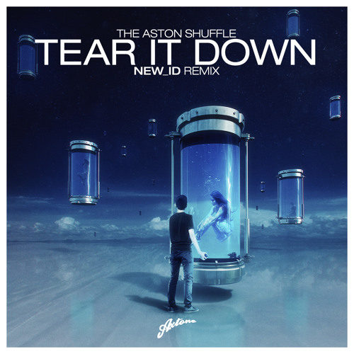 The Aston Shuffle - Tear It Down (NEW_ID Remix)