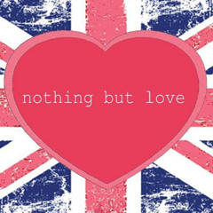 nothing but love x