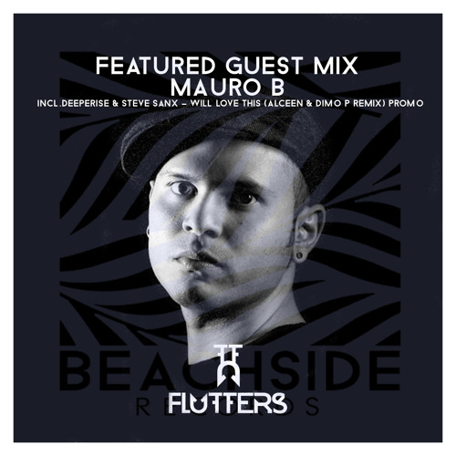 BEACHSIDE RECORDS FEATURED GUEST MIX : MAURO B (FLUTTERS)