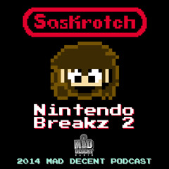 MDWWR #85 Saskrotch - Nintendo Breakz 2