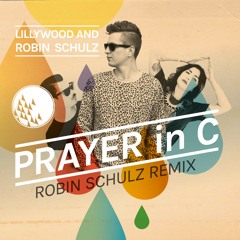 Lilly Wood & Robin Schulz - Prayer In C (Walter Ego Remix)
