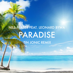 Nils Fraser - Paradise (Tin Jonic Remix)