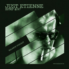 Just Etienne - Balance.FM Croatia Podcast#247