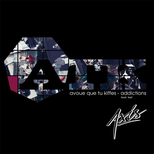 Avoue que tu kiffes / Axis - Dj Tacteel