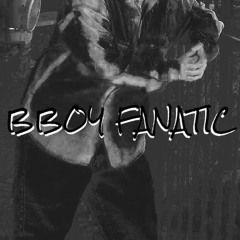 Get Up And Move Your Feet (B - Boy Shit)