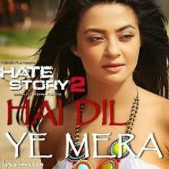 Arijit Singh - Hai Dil Ye Mera