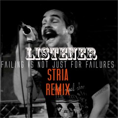 Failing Is Not Just For Failures (STRIA REMIX)