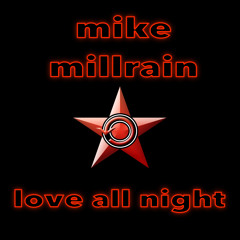Mike Millrain - Love All Night (Urban Myths Remix) Clip