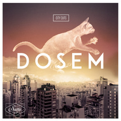 Dosem : Cuts or Cats