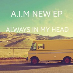 Always in my head - AIM