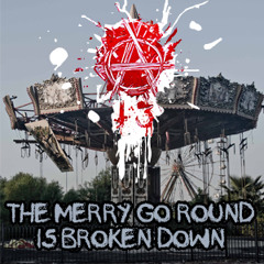The Merry Go Round Is Broken Down (Demo)