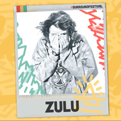 Surround Festival - Zulu Mix