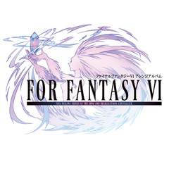 [FOR FANTASY VI] 05.Sample.慕情