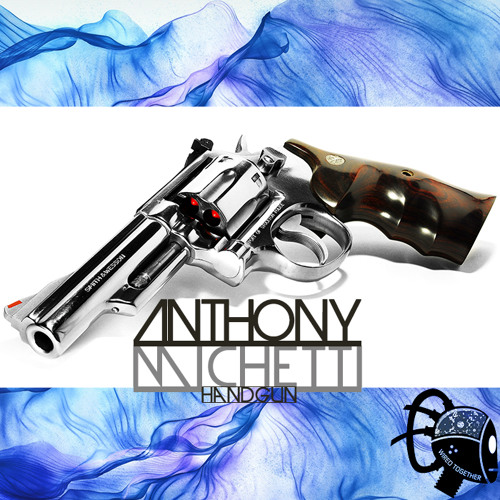 Anthony Michetti Handgun Mastered Soundcloud Edit Out Now By Wtr Wired Together