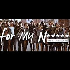 Ez Pennybagz - For My N***** (prod. TrueLove)
