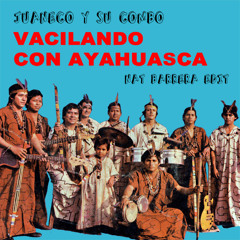 FREE DOWNLOAD: Juaneco y Su Combo - Vacilando Con Ayahuasca (Nat Barrera Edit)