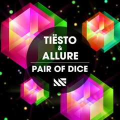 Tiesto & Allure - Pair Of Dice x Calvin Harris - We'll Be Coming Back